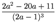 $\displaystyle\frac{2a^2-20a+11}{(2a-1)^3}$
